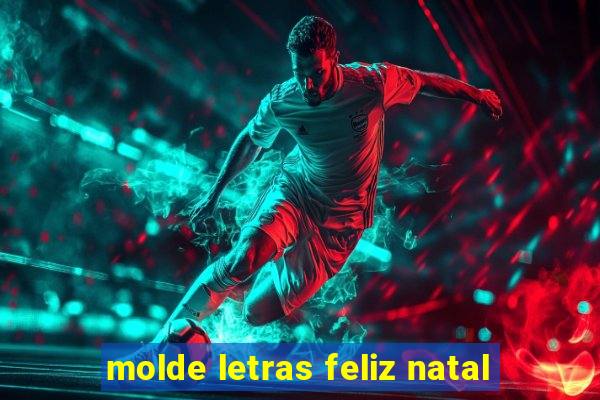 molde letras feliz natal